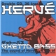 Hervé - Ghetto Bass